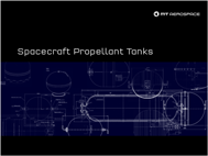 Spacecraft Propellant Tanks